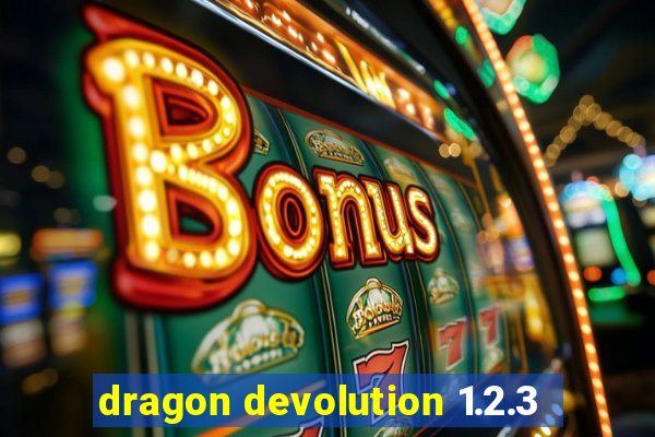 dragon devolution 1.2.3